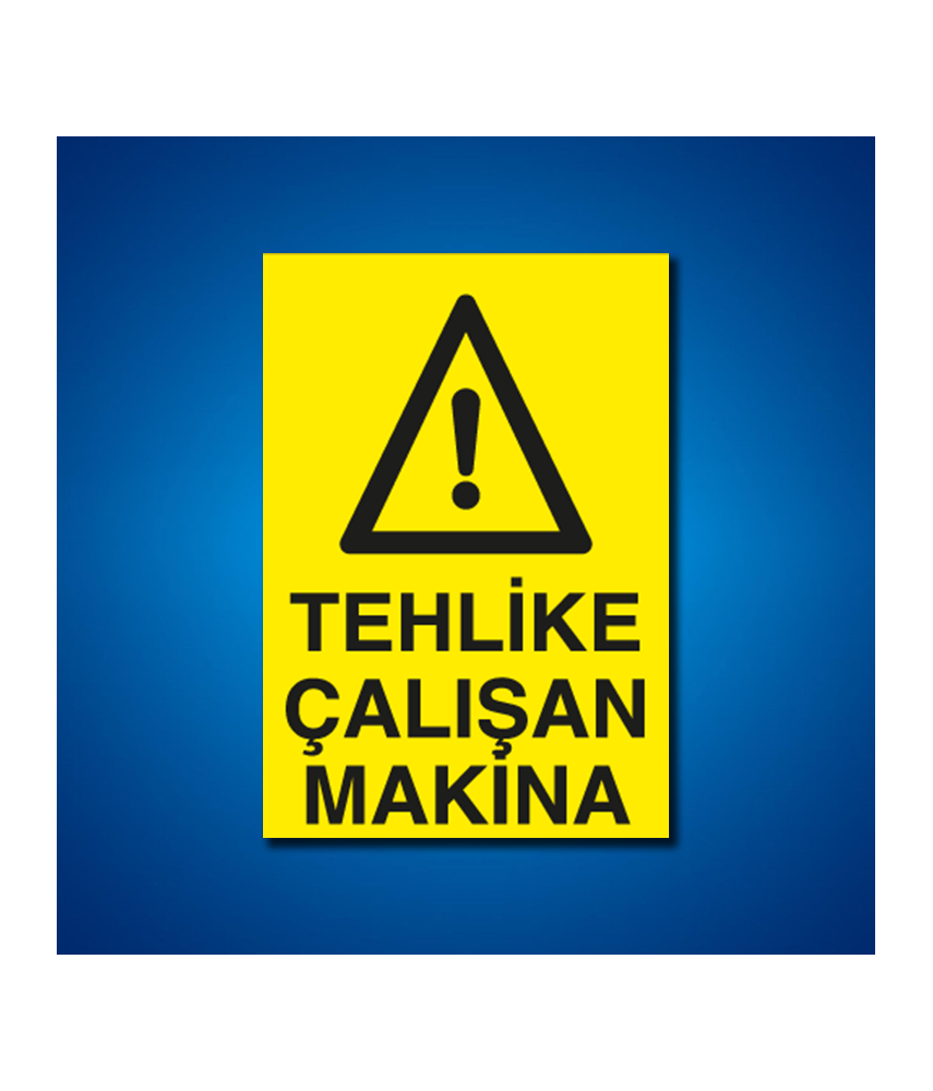 Makine İş Güvenliği Etiketleri