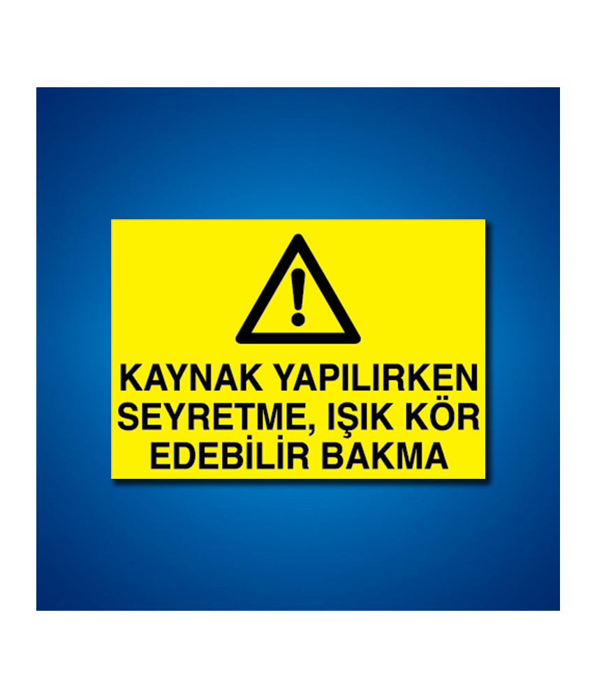 Kaynak İş Güvenliği Etiketleri