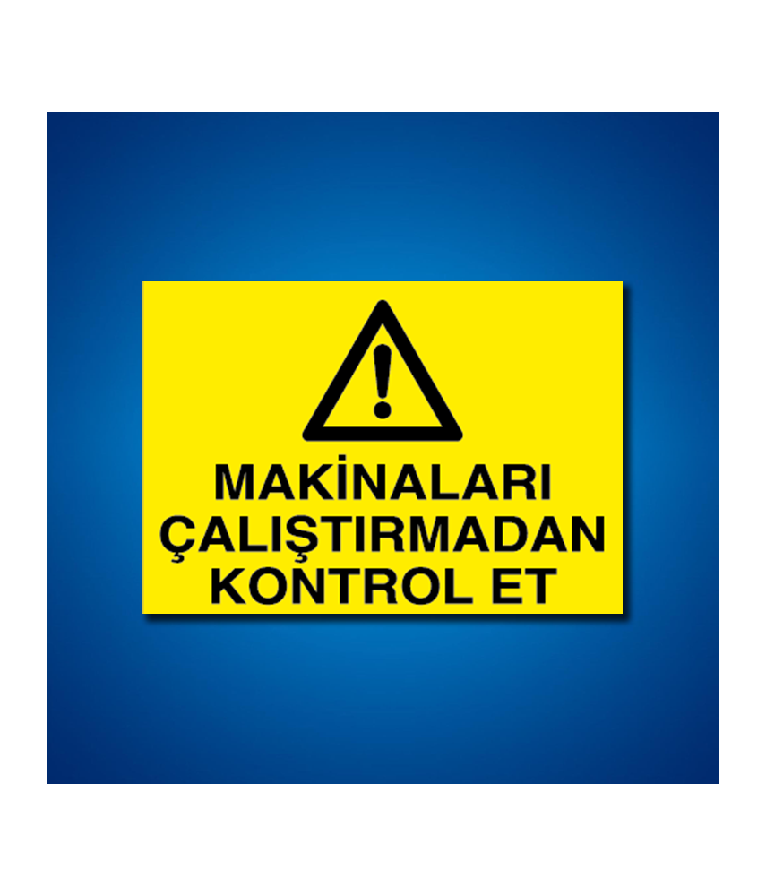 Makine İş Güvenliği Etiketleri