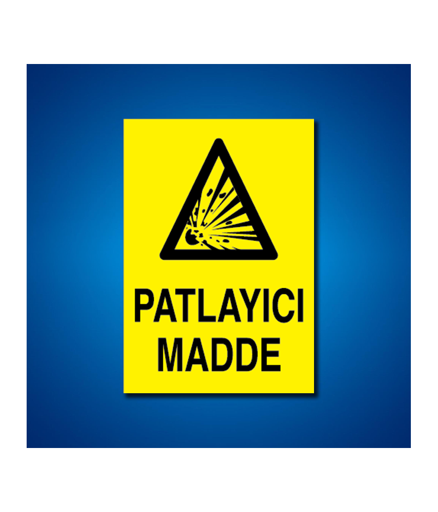 Patlayıcı Maddeler İş Güvenliği Etiketleri