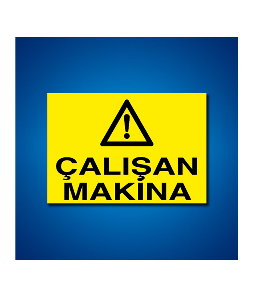Makine İş Güvenliği Etiketleri