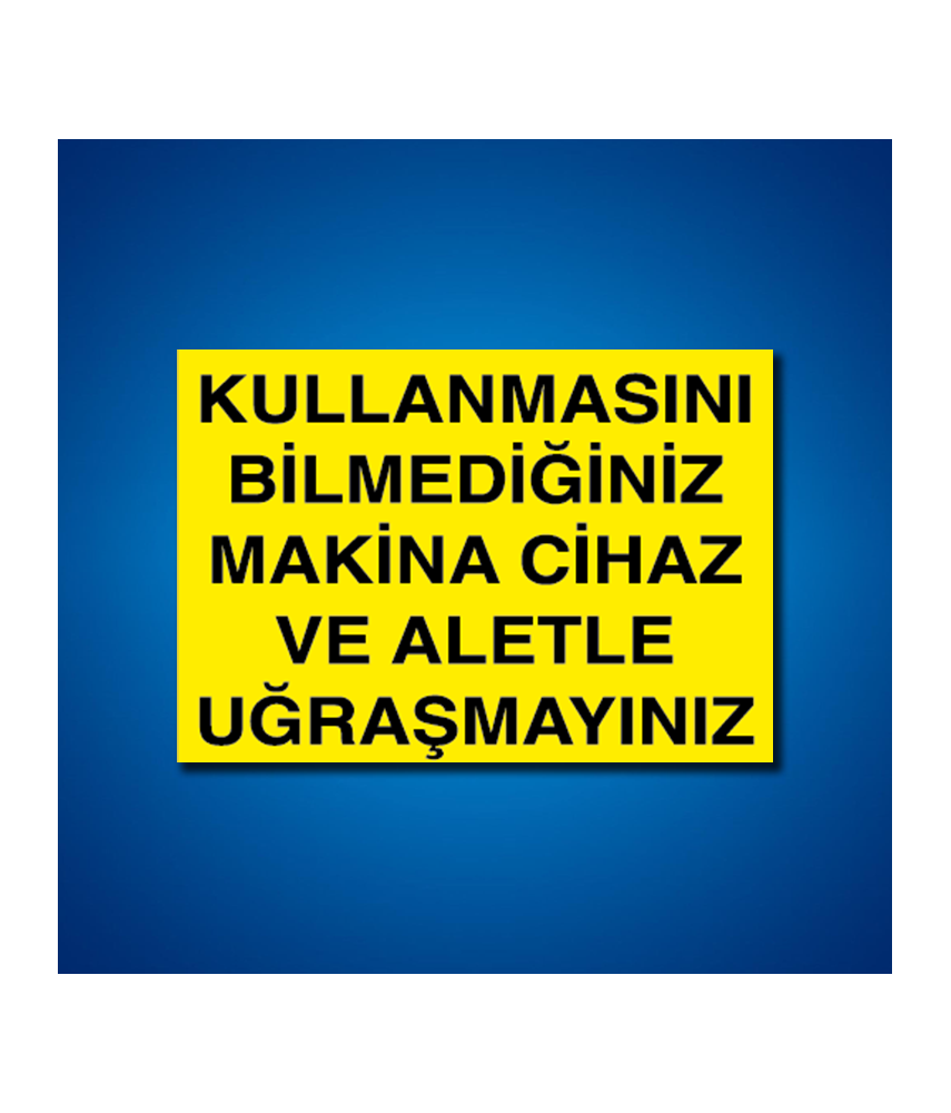 Makine İş Güvenliği Etiketleri