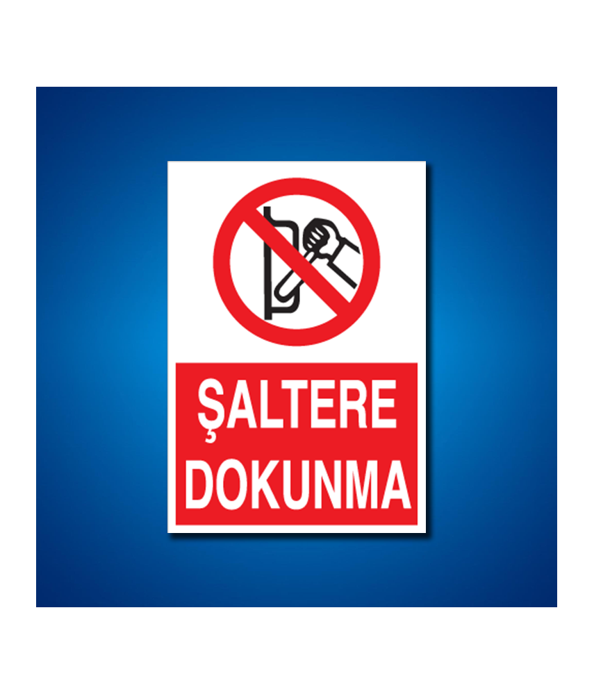 Şalter İş Güvenliği Etiketleri