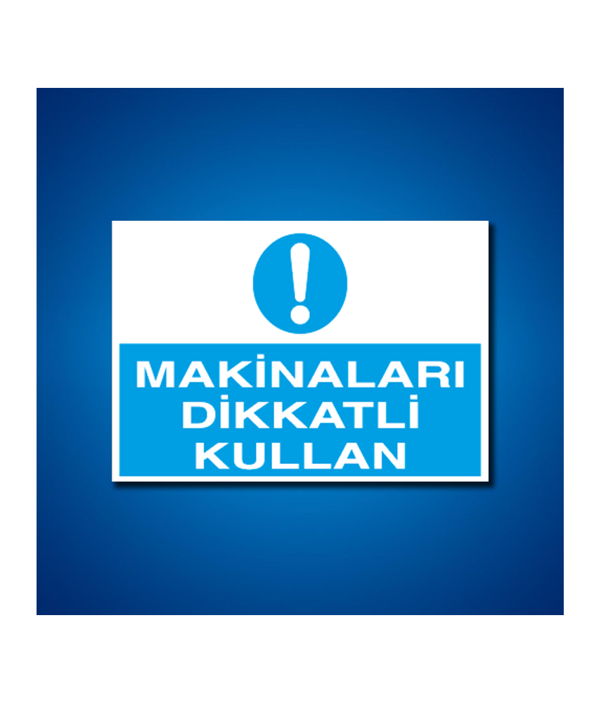 Makine İş Güvenliği Etiketleri