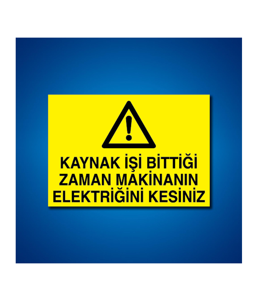 Kaynak İş Güvenliği Etiketleri