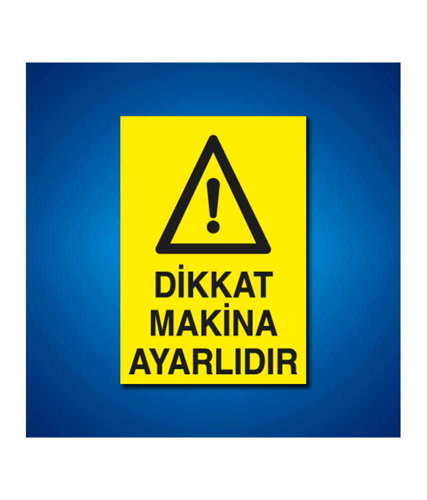 Makine İş Güvenliği Etiketleri