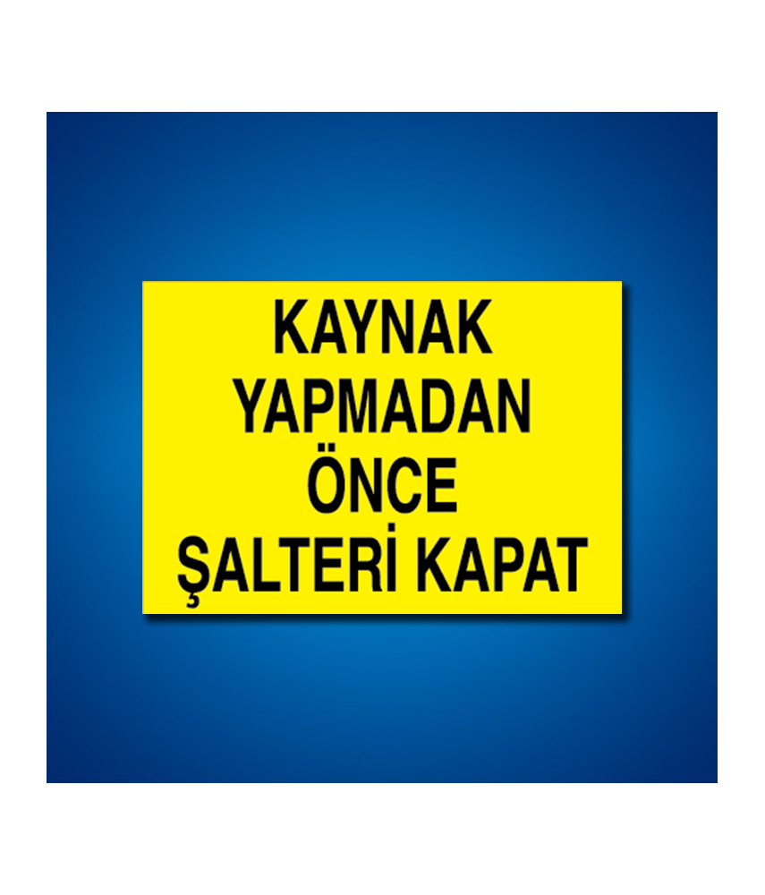 Kaynak İş Güvenliği Etiketleri