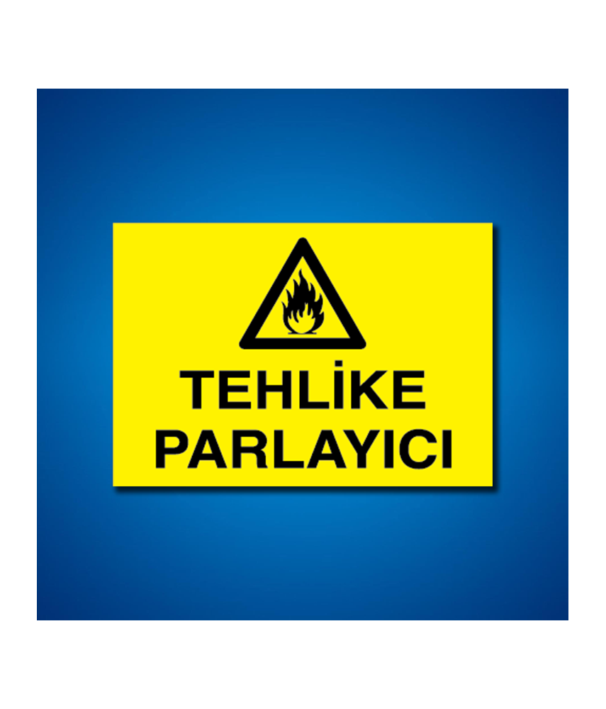 Yanıcı-parlayıcı İş Güveniği Etiketleri