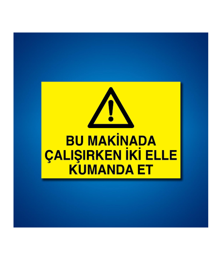 Makine İş Güvenliği Etiketleri