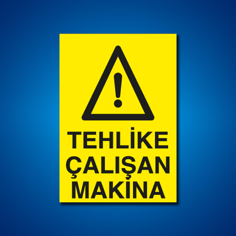 Makine İş Güvenliği Etiketleri
