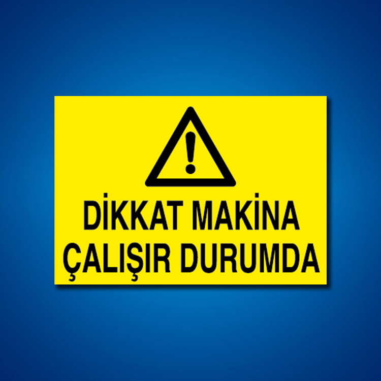 Makine İş Güvenliği Etiketleri