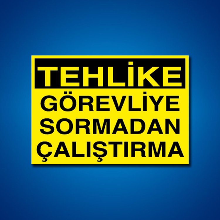 Makine İş Güvenliği Etiketleri