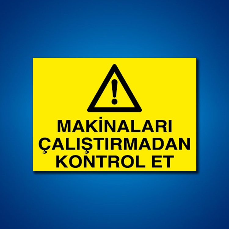 Makine İş Güvenliği Etiketleri