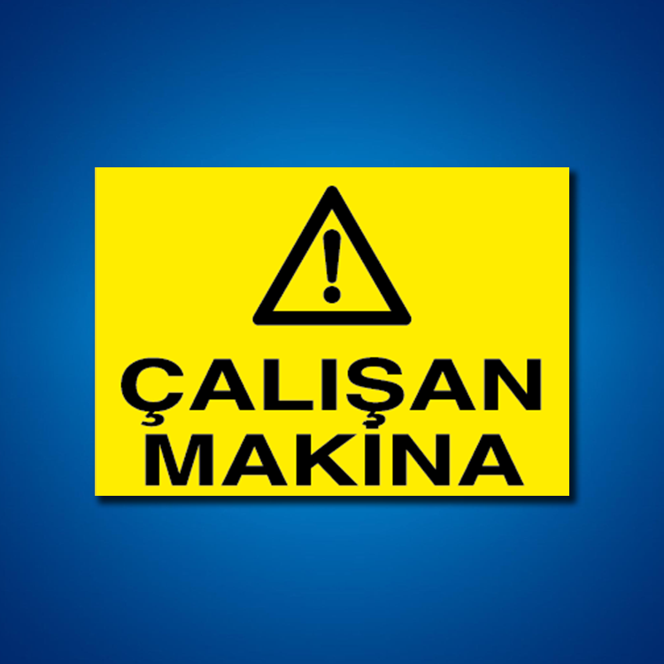 Makine İş Güvenliği Etiketleri
