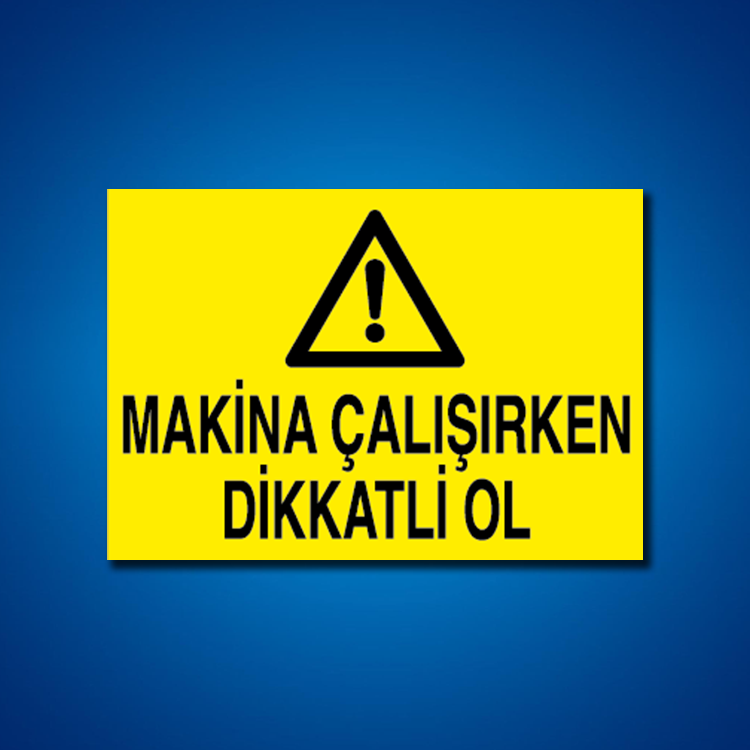 Makine İş Güvenliği Etiketleri