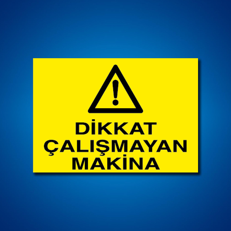 Makine İş Güvenliği Etiketleri