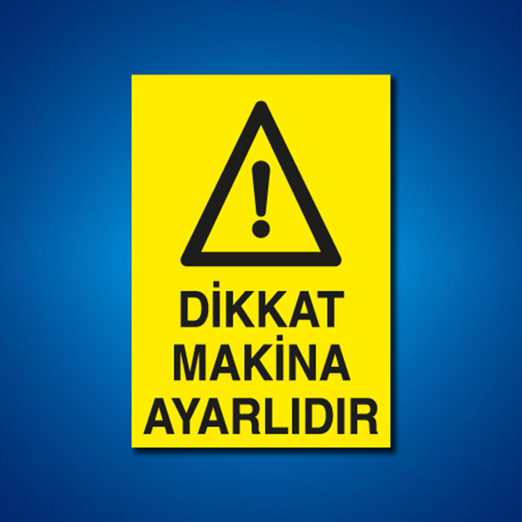 Makine İş Güvenliği Etiketleri