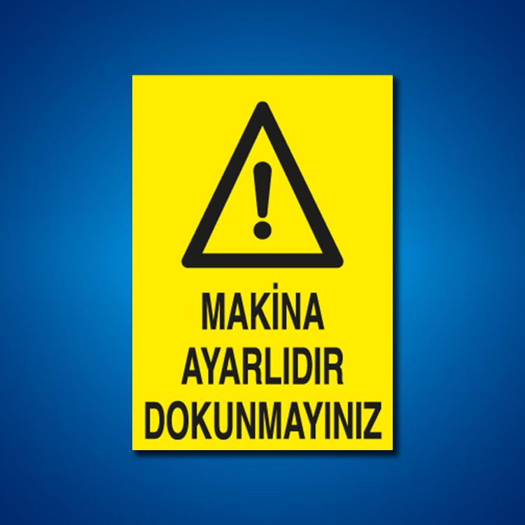 Makine İş Güvenliği Etiketleri