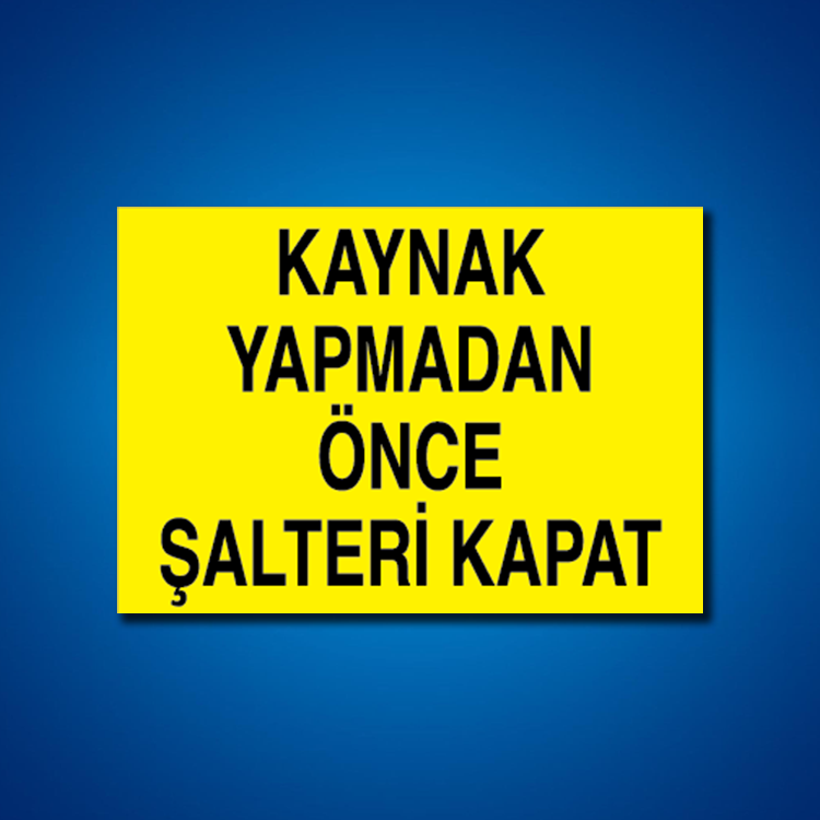 Kaynak İş Güvenliği Etiketleri